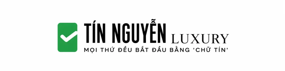 Tín Nguyễn Luxury — Mọi thứ đều bắt đầu bằng chữ tín