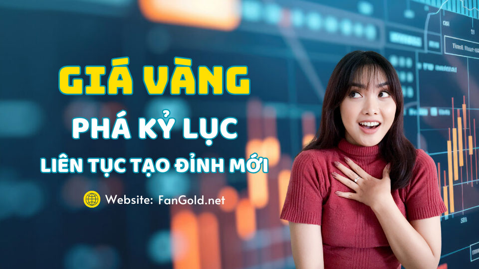 Giá vàng thế giới lập đỉnh mới tiến sát mốc 3.000 USD/oz