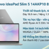Laptop Lenovo IdeaPad Slim 5 14AKP10 83HX00F5VN