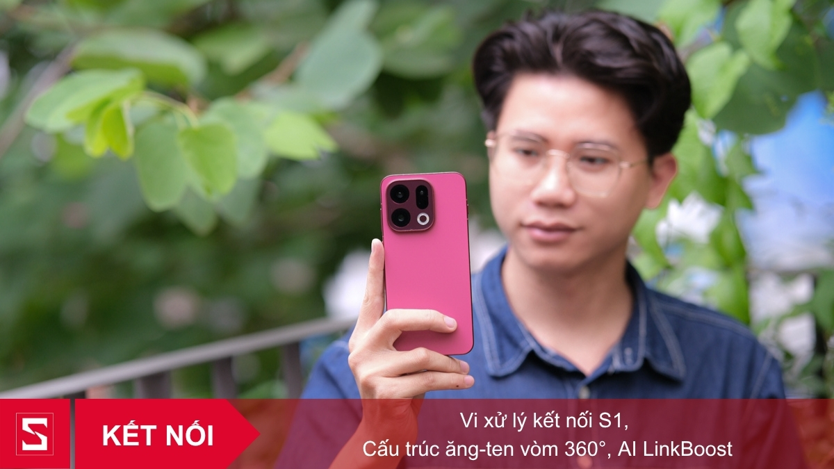 OPPO Find X9 kết nối ổn định nhờ vi xử lý S1 và ăng-ten vòm 360° AI LinkBoost bắt sóng mọi nơi