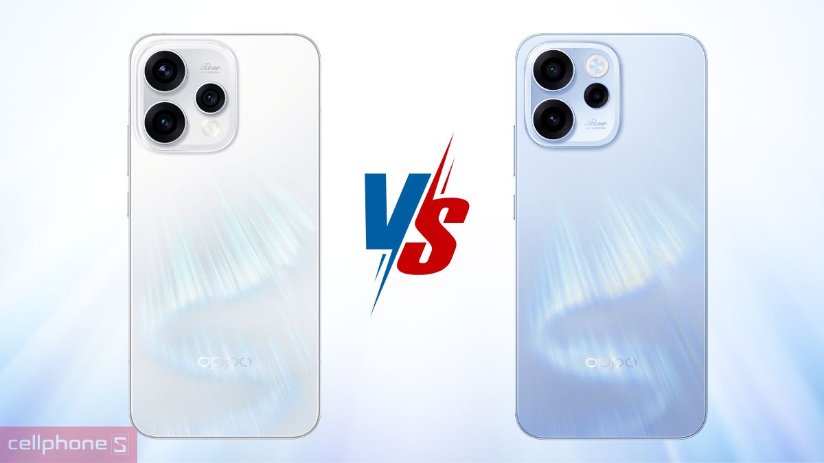 So sánh phiên bản OPPO Reno15 F với Reno15 nên mua bản nào