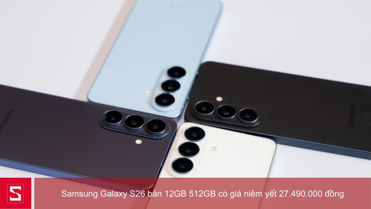 Model Samsung Galaxy S26 12GB 512GB có giá niêm yết khoảng 27.490.000đ